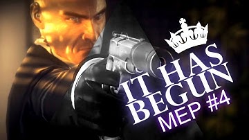 [♔] It Has Begun | [MEP #4]