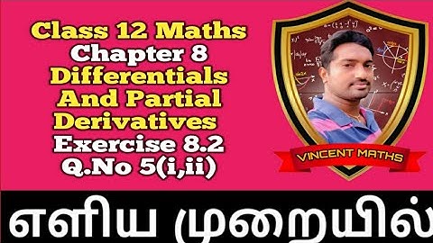 12th Maths | Exercise 8.2 Q.No 5(i,ii)|Chapter 8|Differentials and Partial Derivatives|Vincent Maths