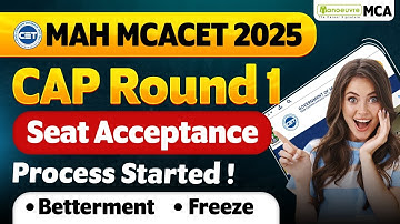 MAH MCACET 2025: Cap Round 1 Seat Acceptance 2025 | MCA Seat Acceptance Process