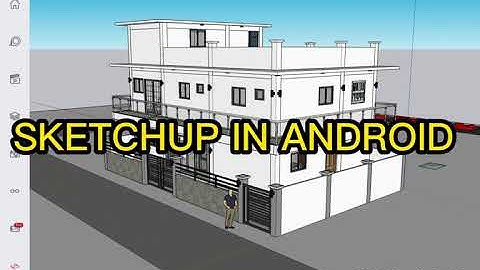 SKETCHUP IN ANDROID