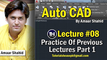 Auto CAD Tutorial in Urdu & Hindi | Lecture#8 Practical Of Previous Lectures Part-1| Amaar Shahid