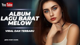 Download Lagu Full Album Lagu Barat Mellow Terbaru 2025 | Kumpulan Lagu Sedih \u0026 Galau Bikin Nangis MP3 Download Lagu Full Album Lagu Barat Mellow Terbaru 2025 | Kumpulan Lagu Sedih \u0026 Galau Bikin Nangis MP3