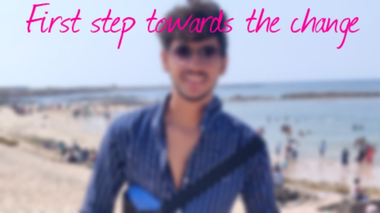 || first step towards the change || Harsh mali || Gautam Sundhesha||