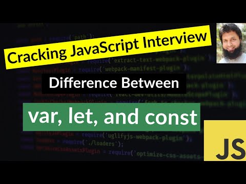 Cracking JavaScript Interview | Difference Between var, let, const