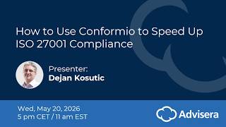 How to Use Conformio to Speed Up ISO 27001 Compliance [live webinar]