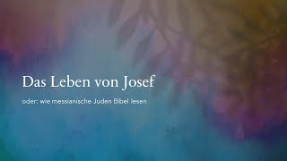 Das Leben von Josef