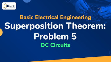 Problem no. 5 on Superposition Theorem - DC Circuits - Basic Electrical Engineering