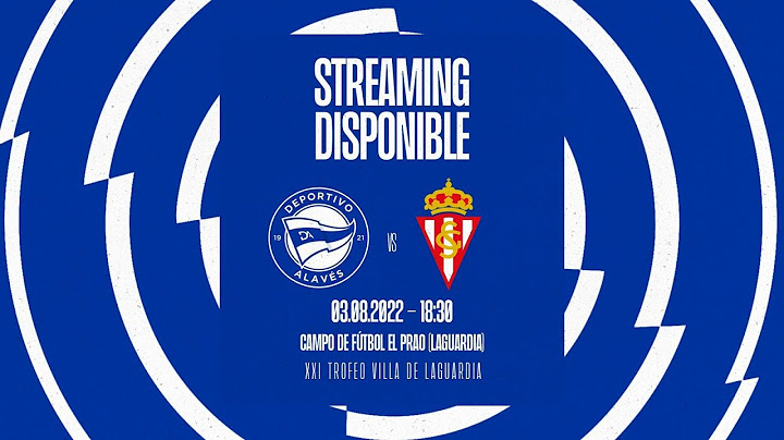 Amistoso | Deportivo Alavés vs Real Sporting.
