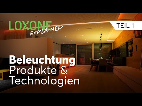 Loxone - Explained Beleuchtung Teil 1 - Produkte & Technologien | 4K 2022