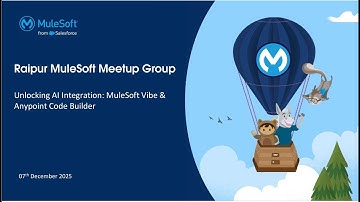 Raipur MuleSoft Meetup: Unlocking AI Integration: MuleSoft Vibe & Anypoint Code Builder