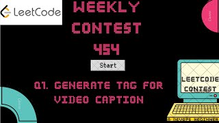 Leetcode Weekly Contest 454 - Q1. Generate Tag for Video Caption