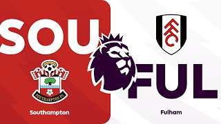 Southampton 1 - 2 Fulham | HIGHLIGHTS | Premier League 24/25 Matchweek 34