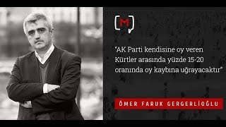 Gergerlioğlu: “AK Parti kendisine oy veren Kürtler arasında yüzde 15-20 oranında..