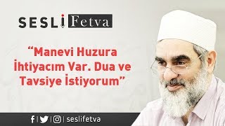 1) “Manevi Huzura İhtiyacım Var.”
