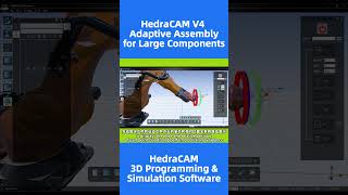 HedraCAM V4 – New Feature Module: Adaptive Assembly for Large Components
