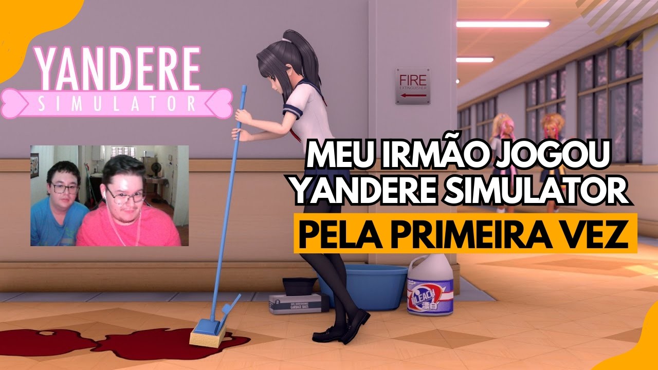 Meu Irmão Jogou Yandere Simulator Pela Primeira Vez