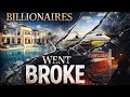 Billionaires Who Went BROKE