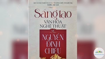 Sáng tạo Văn hóa nghệ thuật về Nguyễn Đình Chiểu