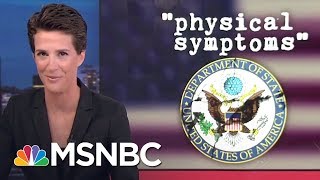 State Dept Evades On Bizarre Cuba Story's 'Incidents,' 'Symptoms' | Rachel Maddow | MSNBC