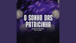 Download Lagu O Sonho das Patricinha (Arrochadeira)