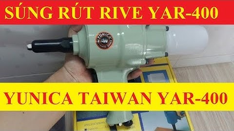[Chia sẻ] Chi tiết và cách sử dụng Súng rút rive YAR-400 Yunica Đài Loan | Máy bắn rive dùng hơi