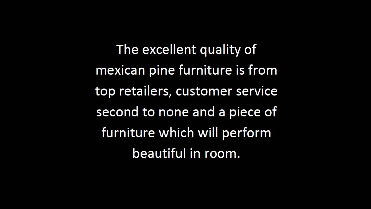 Mexican Pine Furniture Tips | Rustic Mexican Pine Furniture