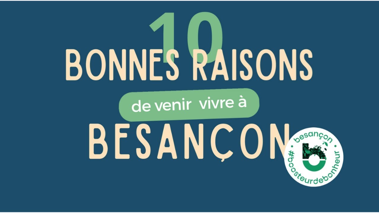 Vivre  Besanon : pourquoi il fait bon vivre  Besanon