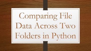 Comparing File Data Across Two Folders in Python