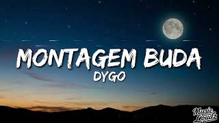 Dygo  Montagem Buda slowed  Reverb