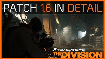 The Division | Patch 1.6 In Detail | AlphaBridge Nerf, Legendary Mode, Exotics & More!