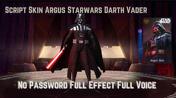 Script Skin Argus Starwars Darth Vader No Password Full Effect Full Voice |