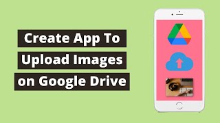 How To Create App To Upload Image To Google Drive using MIT App Inventor 2 screenshot 5