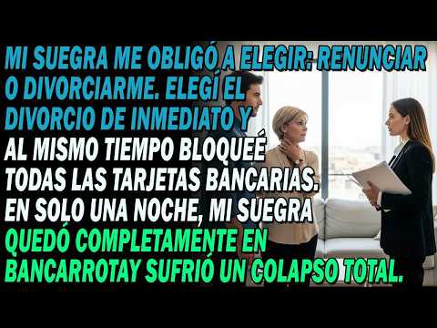 ⚖️💔 Mi suegra me obligó a elegir： renunciar o divorciarme 🔥 Elegí divorciarme porque…