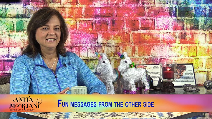 Fun messages from the other side  | Anita Moorjani...