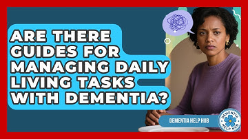 Are There Guides for Managing Daily Living Tasks With Dementia? | Test
