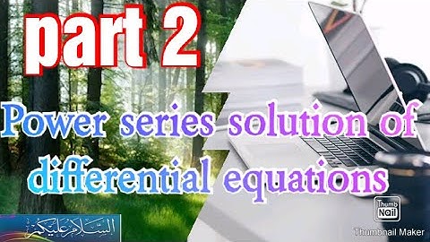 Lecture 19 part 2 ODE Power series solution of differential equations related Example
