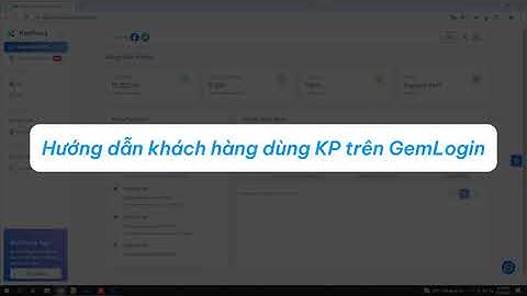 Hướng dẫn sử dụng Key KiotProxy trên GemLogin