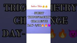 Ncert 8.2  trigonometry solution 🔥🔥ll Maths ll  shorts