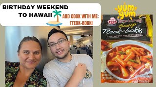 Birthday Weekend to Hawaii and Cook With Me: Tofu & TeokBokki #teokbokki #hawaiilife #hawaiiliving by ASimplySimpleLife 146 views 9 months ago 21 minutes