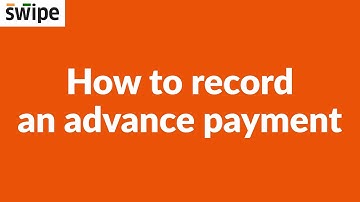 How to record an advance payment | Swipe