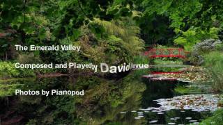 The Emerald Valley. Composed and played by David Nevue. New Age Piano. (Photos by Pianopod)