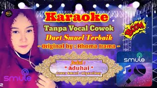 Aduhai - Karaoke Smuel Duet Tanpa Vocal Cowok