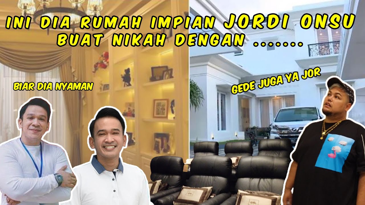 ROOM TOUR RUMAH IMPIAN JORDI ONSU PULUHAN MILYAR ! ! !