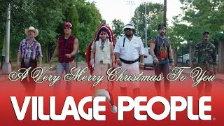 Watch Village People A Very Merry Christmas To You video