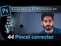 44. Pincel corrector (Curso básico de Photoshop CC)