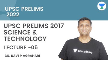 Science & Technology | L 05 | UPSC Prelims 2019 - Science & Technology | Ravi Agrahari