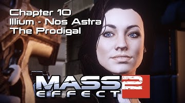Mass Effect 2 Episode 10 Illium Nos Astra - The Prodigal (Cinematic TV Movie Series Full HD @60 FPS)