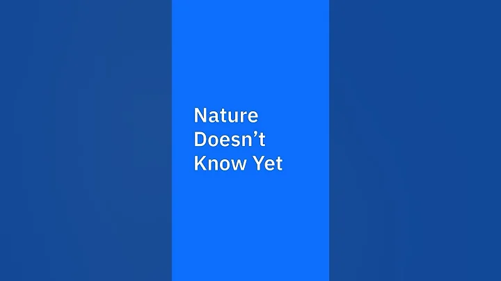 Nature Doesn’t Know Yet