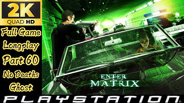 Enter The Matrix Last Mission 60 The Rabbit Hole 60FPS PCXS2 RTX 4090 I9-14900KS