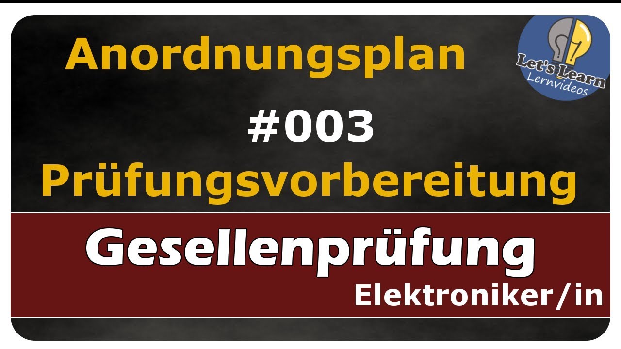 Vorschaubild zum Lernvideo "Anordnungsplan erstellen #003 - Prüfungsvorbereitung - Gesellenprüfung Teil 1/2"